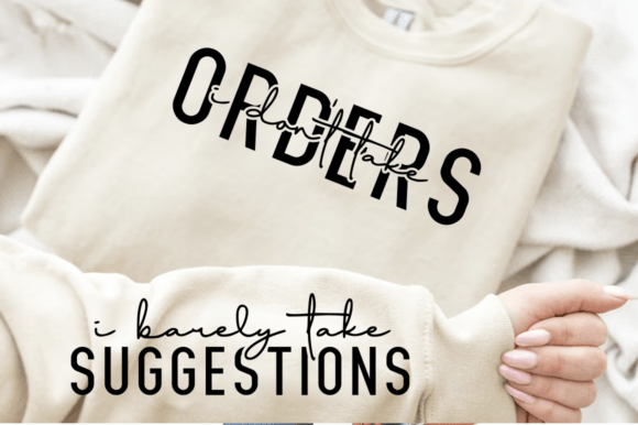 The Assertive Art of I Don't Take Orders Sleeve, Sarcasm Svg