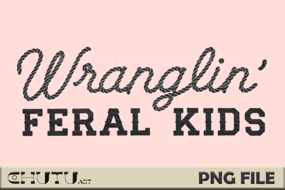 Wranglin' Feral Kids: A Font with Western Charm and Parental Grit